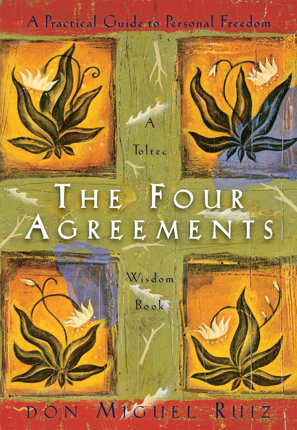 The Four Agreements, by Don Miguel Ruiz