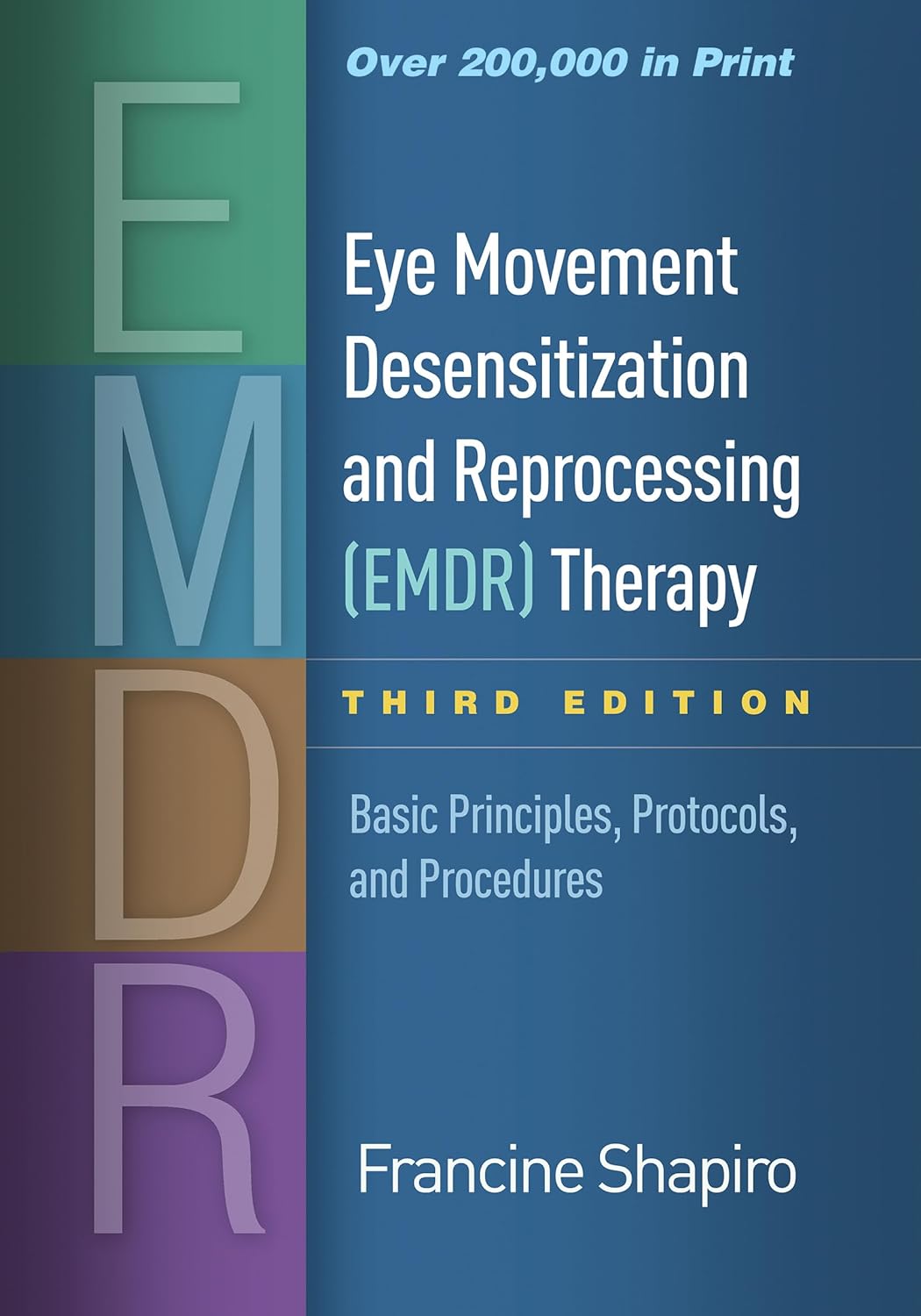 Eye Movement Desensitization and Reprocessing (EMDR) Therapy: Basic Principles, Protocols, and Procedures' by Francine Shapiro, depicting the comprehensive guide to EMDR therapy.