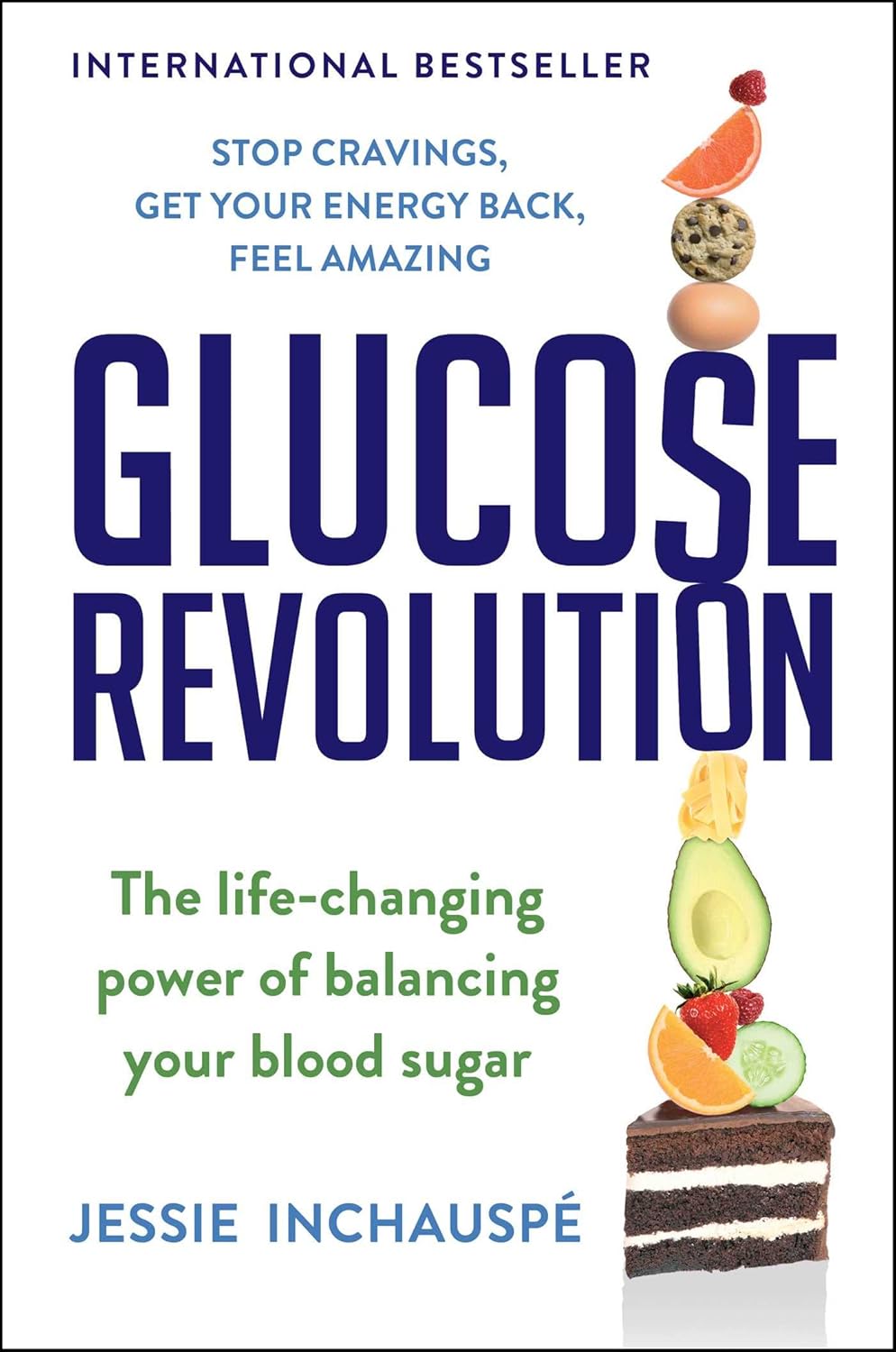 Balancing Your Blood Sugar: The Glucose Revolution, by Jessie Inchauspe