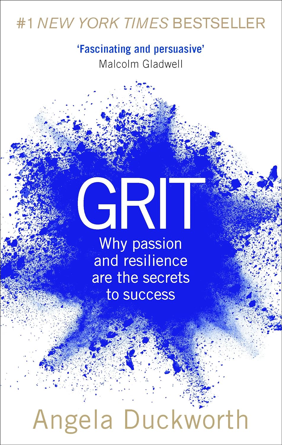 Grit: The Power of Passion and Perseverance by Angela Duckworth